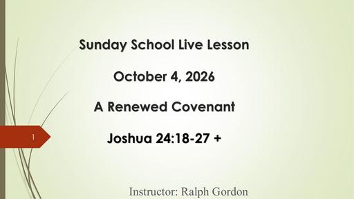 Sunday, October 4, 2026 - A Renewed Covenant (Bro. Ralph Gordon)