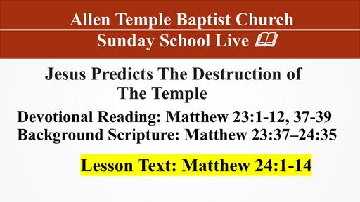 Sunday, July 27, 2025 - Jesus Predicts The Destruction of the Temple (Bro. Michael McCants)