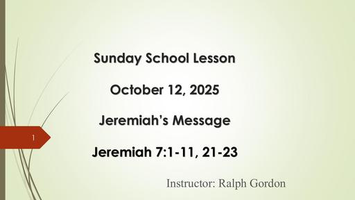 Sunday, October 12, 2025 - Jeremiah’s Message (Bro. Ralph Gordon)