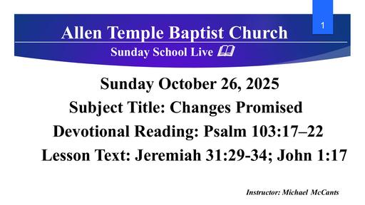 Sunday, October 26, 2025 - Changes Promised (Bro. Michael McCants)